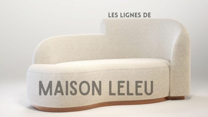Maison Leleu l'excellence de la décoration à la française